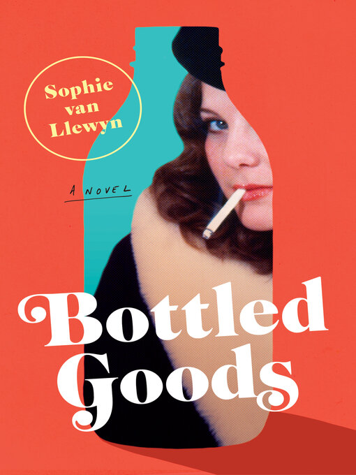 Title details for Bottled Goods by Sophie van Llewyn - Available